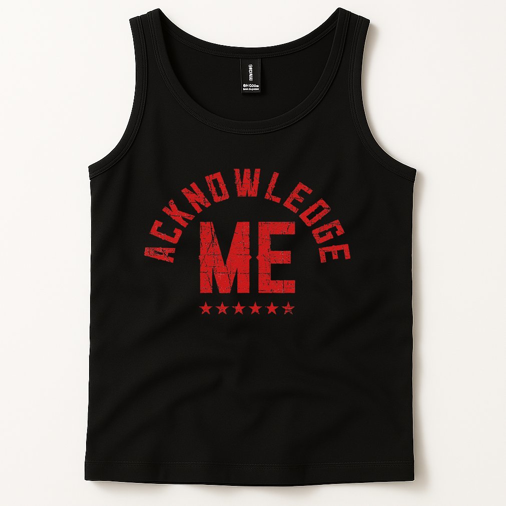 Vintage Design Acknowledge Me Sports Competition Tank Top