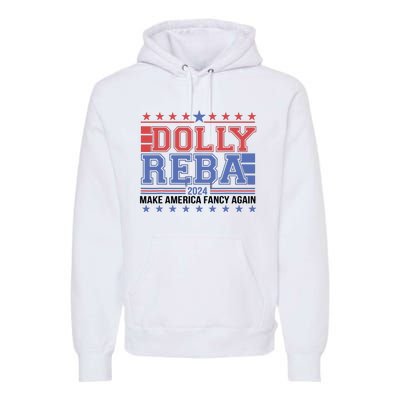 Vintage Dolly And Reba 2024 Make America Fancy Again Premium Hoodie