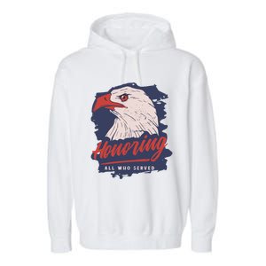 Veterans Day America Military Eagle Honor Soldier Cute Gift Garment-Dyed Fleece Hoodie