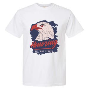 Veterans Day America Military Eagle Honor Soldier Cute Gift Garment-Dyed Heavyweight T-Shirt