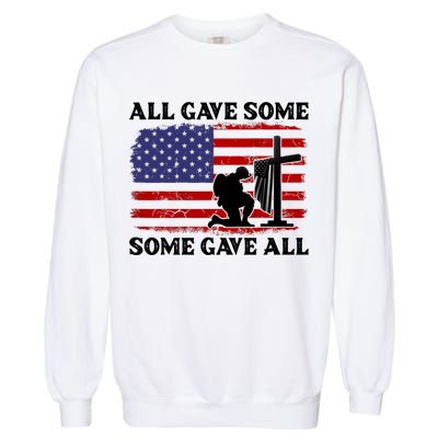 Veterans Day All Gave Some Some Gave All Memorial Day Garment-Dyed Sweatshirt