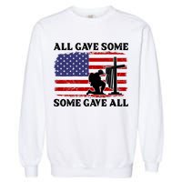 Veterans Day All Gave Some Some Gave All Memorial Day Garment-Dyed Sweatshirt