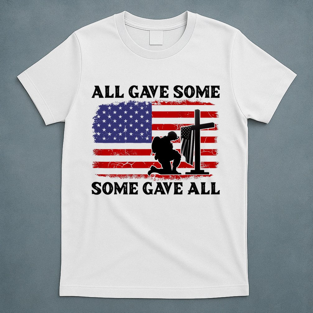 Veterans Day All Gave Some Some Gave All Memorial Day T-Shirt