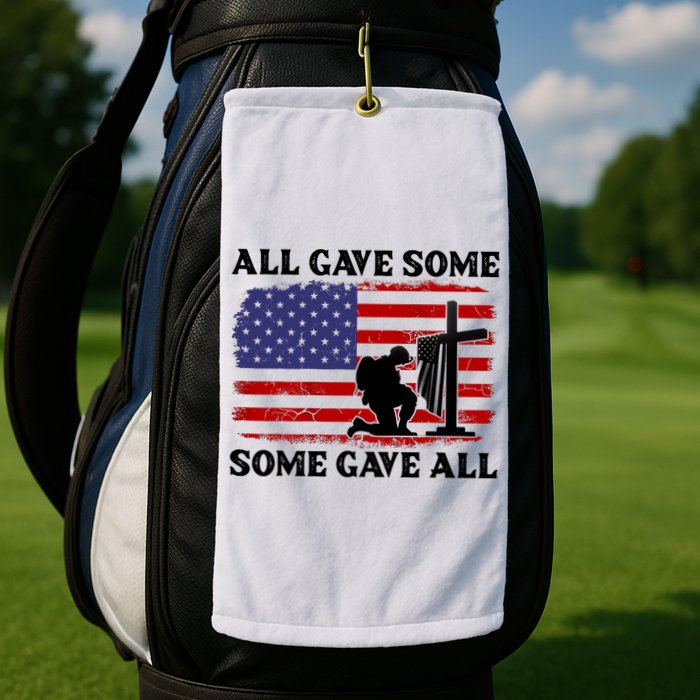 Veterans Day All Gave Some Some Gave All Memorial Day Golf Towel