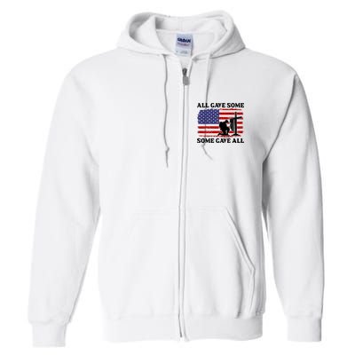 Veterans Day All Gave Some Some Gave All Memorial Day Full Zip Hoodie