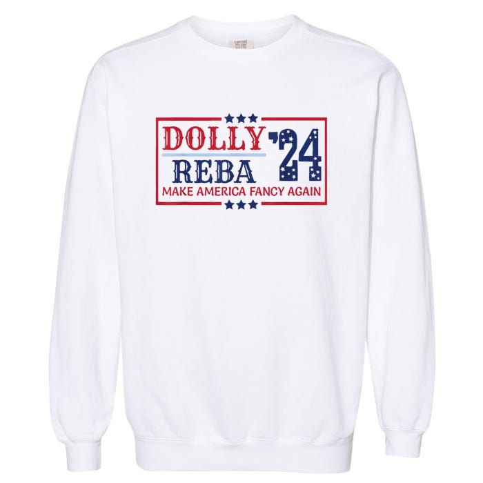 Vintage Dolly And Reba 2024 Make America Fancy Again America Style Garment-Dyed Sweatshirt