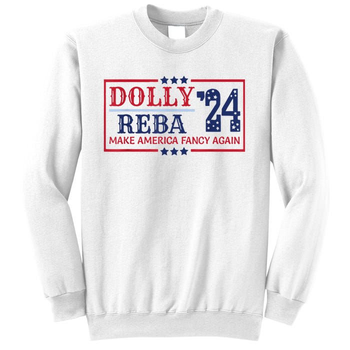 Vintage Dolly And Reba 2024 Make America Fancy Again America Style Sweatshirt