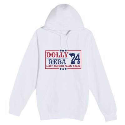 Vintage Dolly And Reba 2024 Make America Fancy Again America Style Premium Pullover Hoodie