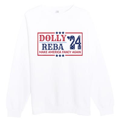 Vintage Dolly And Reba 2024 Make America Fancy Again America Style Premium Crewneck Sweatshirt