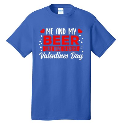 Valentines Day Beer Lover Er Brewer Alcohol Funny Gift Tall T-Shirt