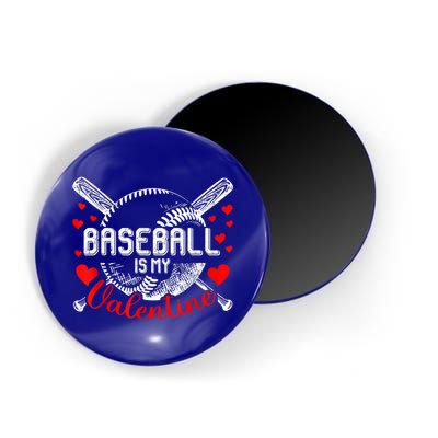 Valentines Day Baseball Is My Valentine Teenager Gift Magnet