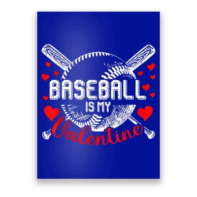 Valentines Day Baseball Is My Valentine Teenager Gift Poster