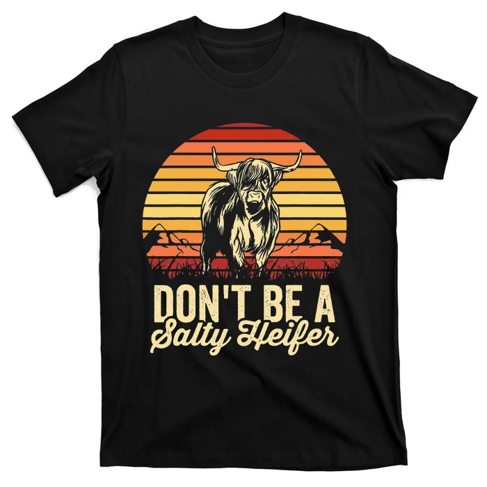 Vintage Dont Be A Salty Heifer Hairy Scottish Highland Cow T-Shirt