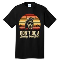 Vintage Dont Be A Salty Heifer Hairy Scottish Highland Cow Tall T-Shirt