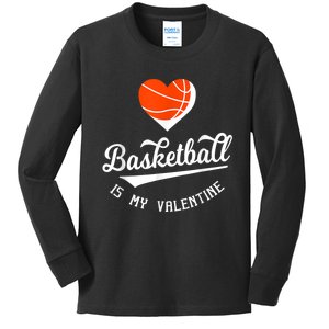 ValentineS Day Basketball Is My Valentine Retro Basketball Kids Long Sleeve Shirt