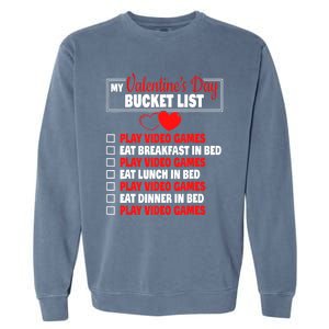 Valentines Day Bucket List Funny Video Games Gamer Boy Garment-Dyed Sweatshirt