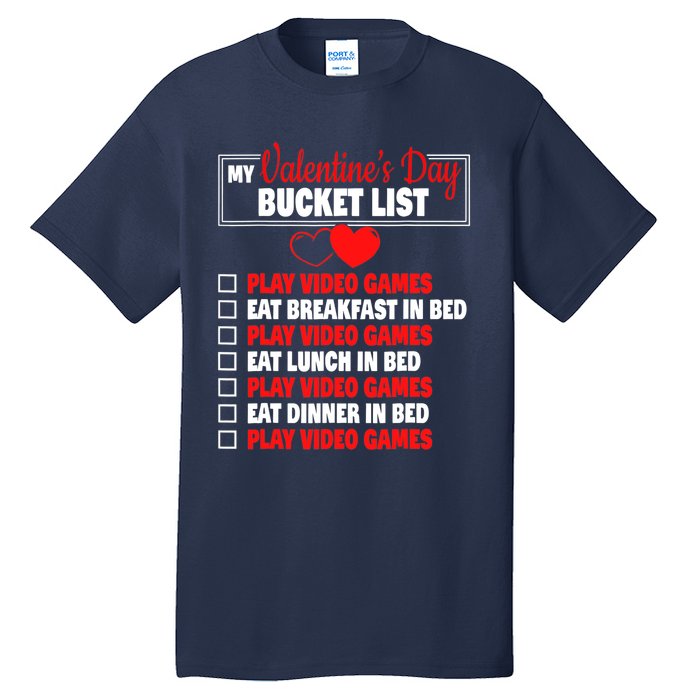 Valentines Day Bucket List Funny Video Games Gamer Boy Tall T-Shirt