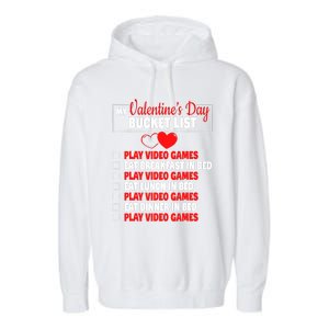 Valentines Day Bucket List Funny Video Games Gamer Boy Garment-Dyed Fleece Hoodie