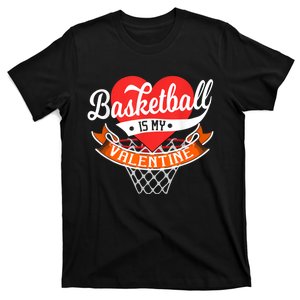 ValentineS Day Basketball Is My Valentine Retro Basketball T-Shirt