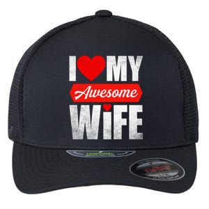 Valentines Day Couple I Love My Awesome Funny Wife Gift Flexfit Unipanel Trucker Cap