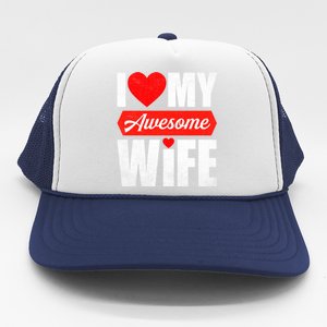 Valentines Day Couple I Love My Awesome Funny Wife Gift Trucker Hat