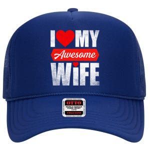 Valentines Day Couple I Love My Awesome Funny Wife Gift High Crown Mesh Back Trucker Hat