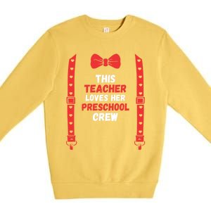 Valentines Day Custome This Teacher Loves Her Preschool Crew Gift Premium Crewneck Sweatshirt