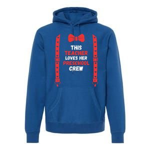 Valentines Day Custome This Teacher Loves Her Preschool Crew Gift Premium Hoodie