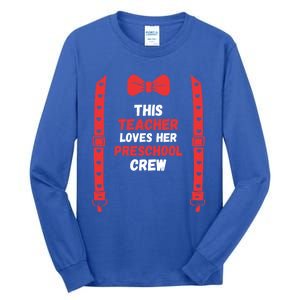 Valentines Day Custome This Teacher Loves Her Preschool Crew Gift Tall Long Sleeve T-Shirt