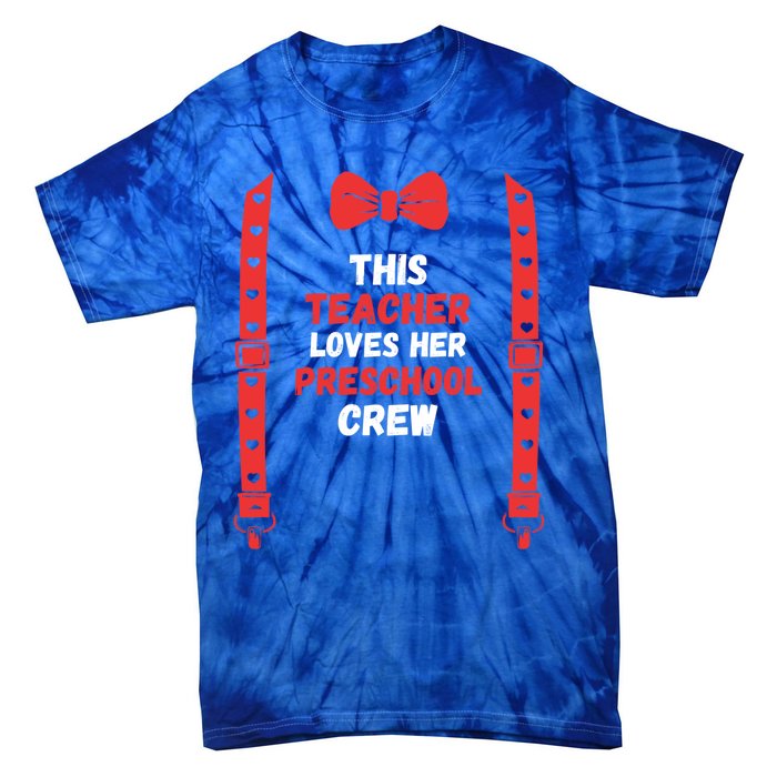 Valentines Day Custome This Teacher Loves Her Preschool Crew Gift Tie-Dye T-Shirt