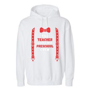 Valentines Day Custome This Teacher Loves Her Preschool Crew Gift Garment-Dyed Fleece Hoodie