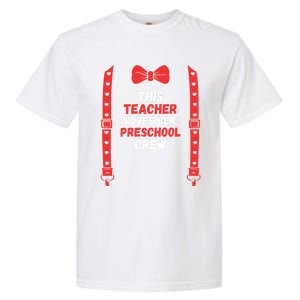 Valentines Day Custome This Teacher Loves Her Preschool Crew Gift Garment-Dyed Heavyweight T-Shirt