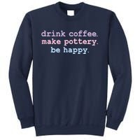 Vintage Drink Coffee Make Pottery Be Happy Retro Ceramist Sweatshirt