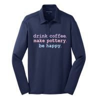 Vintage Drink Coffee Make Pottery Be Happy Retro Ceramist Silk Touch Performance Long Sleeve Polo