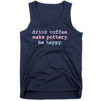 Vintage Drink Coffee Make Pottery Be Happy Retro Ceramist Tank Top