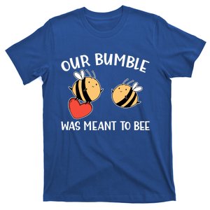 Valentines Day Cute Our Bumble Was Meant To Bee Gift T-Shirt