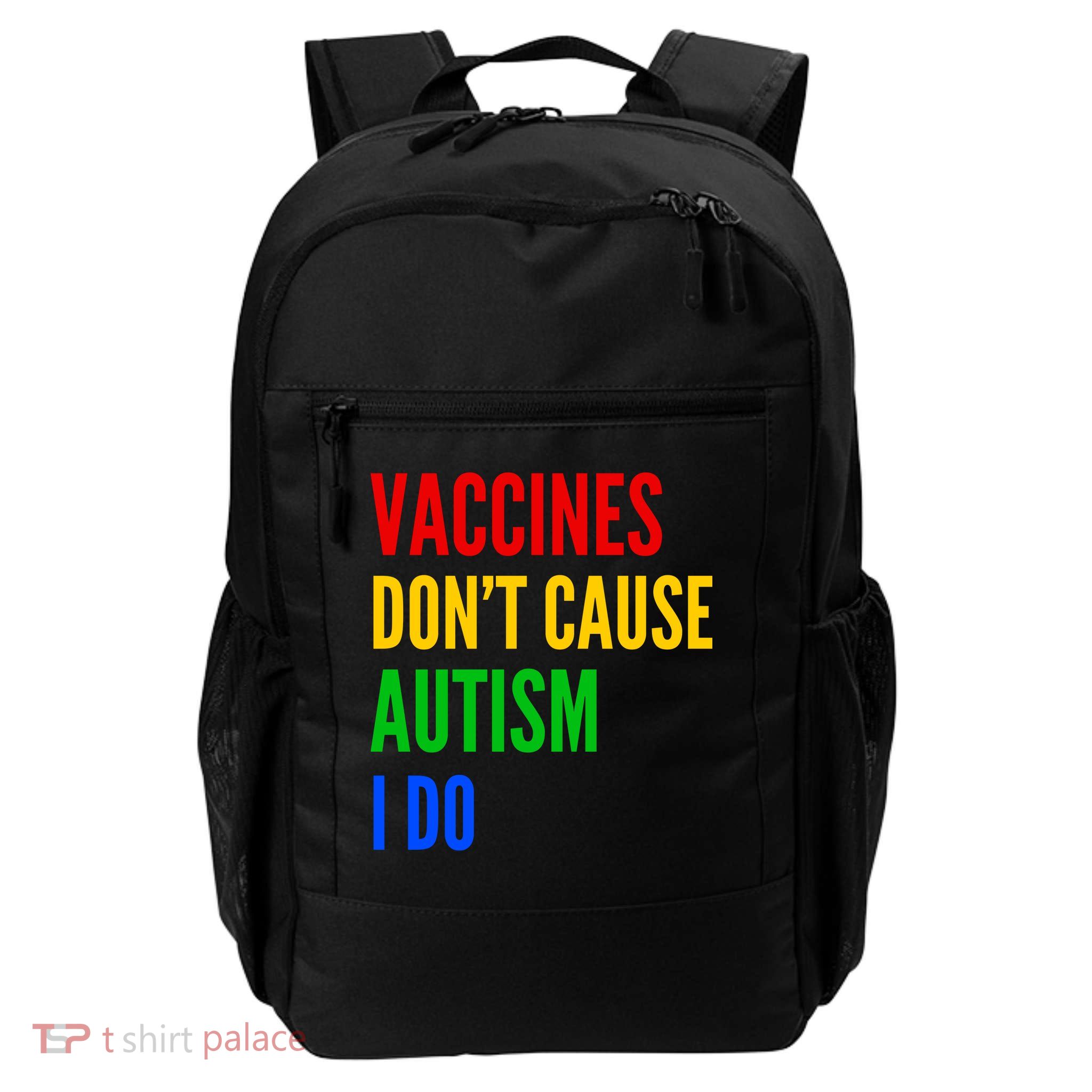 Vaccines Don’T Cause Autism I Do Daily Commute Backpack