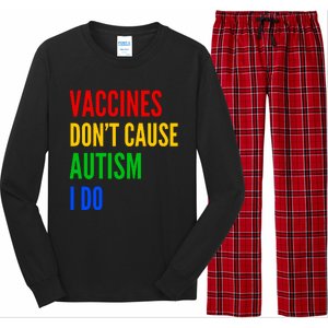 Vaccines Don’T Cause Autism I Do Long Sleeve Pajama Set