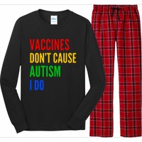 Vaccines Don’T Cause Autism I Do Long Sleeve Pajama Set