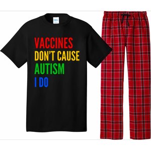 Vaccines Don’T Cause Autism I Do Pajama Set