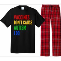 Vaccines Don’T Cause Autism I Do Pajama Set