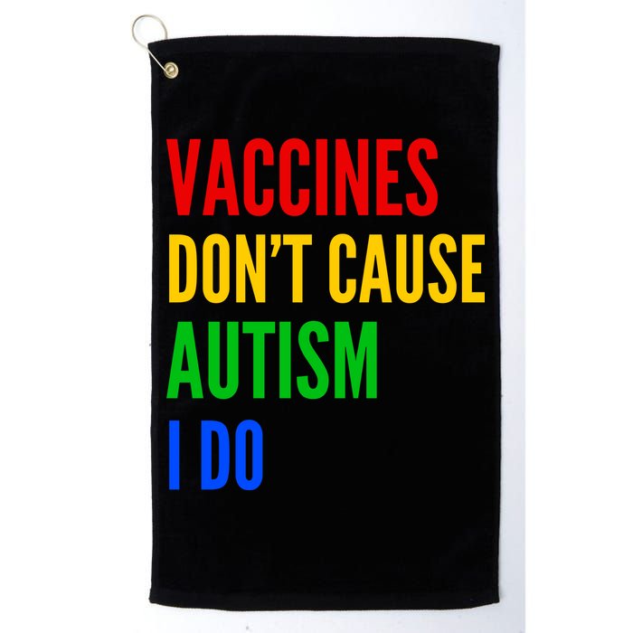 Vaccines Don’T Cause Autism I Do Golf Towel