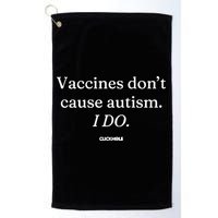 Vaccines Don’T Cause Autism I Do Golf Towel