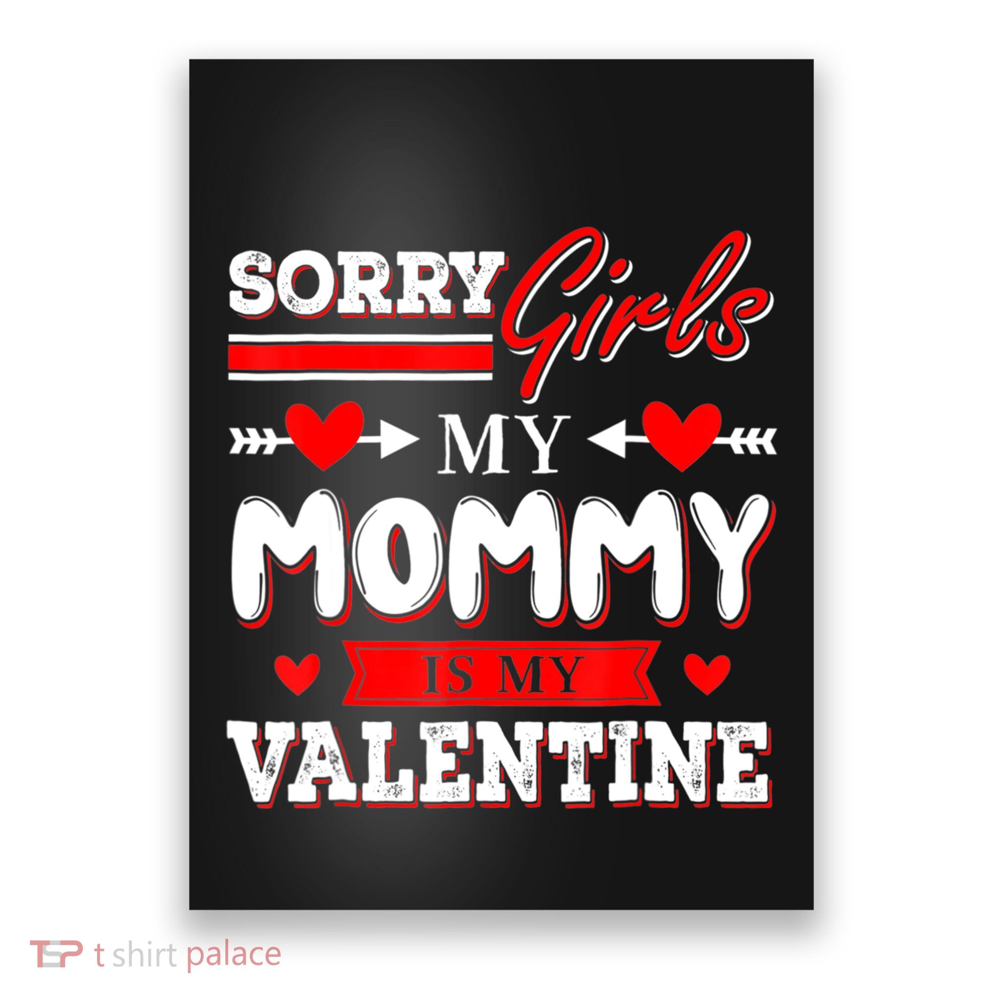 Valentines Day Cute Mommy Is My Valentine Sorry Poster