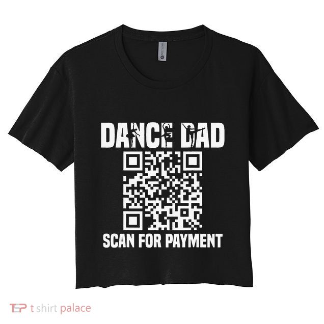 Vintage Dancing Daddy Scan For Payment Proud Dad Crop Top