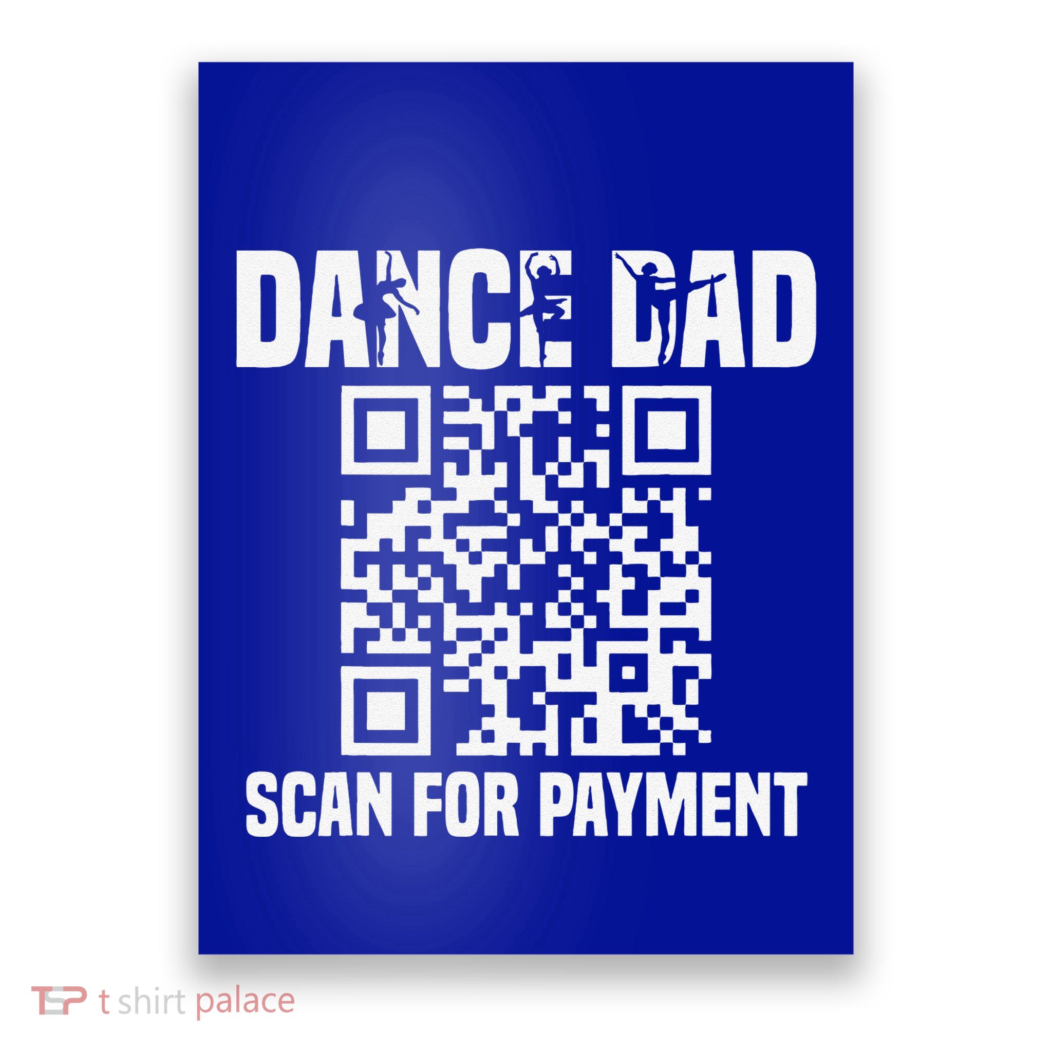 Vintage Dancing Daddy Scan For Payment Proud Dad Poster