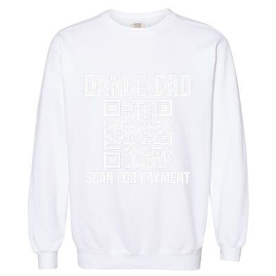 Vintage Dancing Daddy Scan For Payment Proud Dad Garment-Dyed Sweatshirt