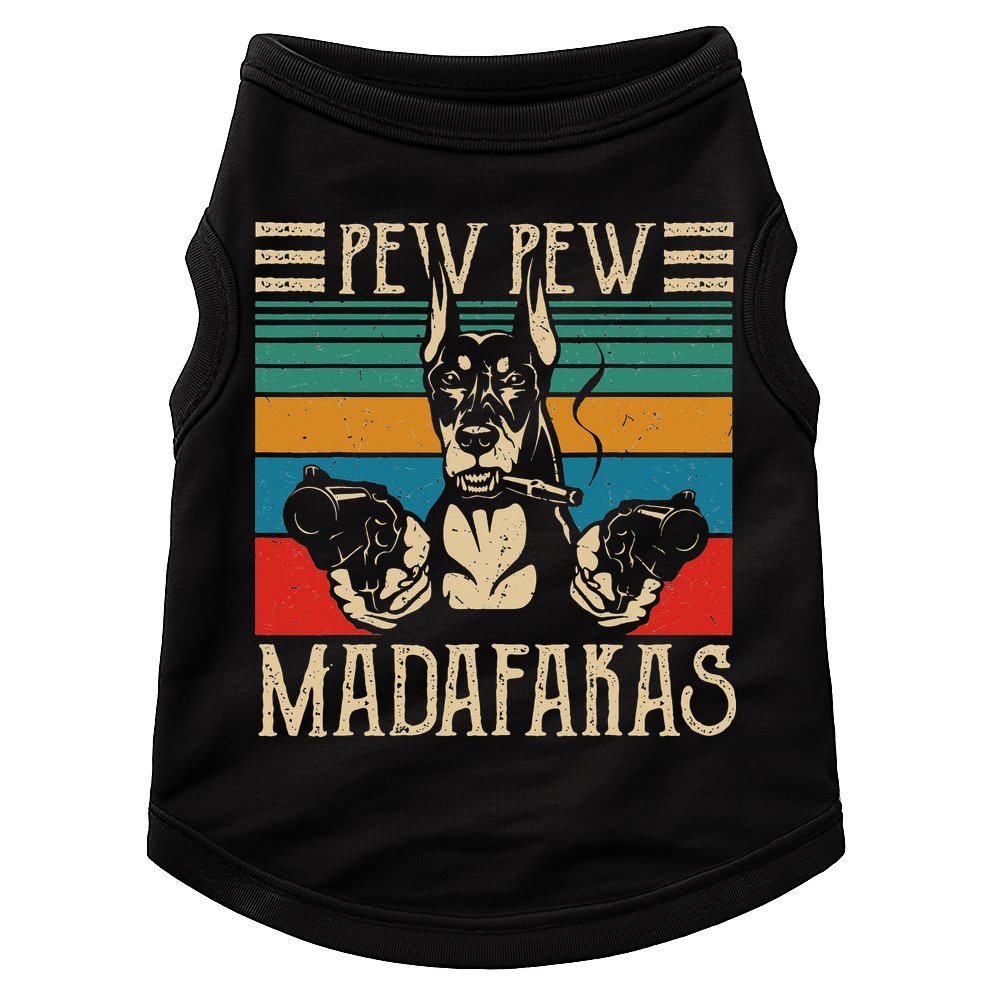 Vintage Doberman Dog Pew Pew Madafakas Crazy Dog Lovers Gift Doggie Tank