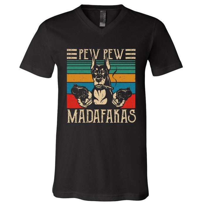 Vintage Doberman Dog Pew Pew Madafakas Crazy Dog Lovers Gift V-Neck T-Shirt