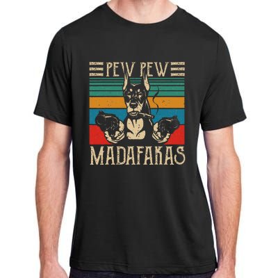 Vintage Doberman Dog Pew Pew Madafakas Crazy Dog Lovers Gift Adult ChromaSoft Performance T-Shirt